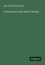 John Small James Wallace: A Description of the Isles of Orkney, Buch