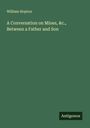 William Hopton: A Conversation on Mines, &c., Between a Father and Son, Buch