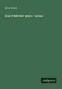 Abbe Hulst: Life of Mother Maria Teresa, Buch