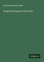 Alexander Beaufort Meek: Songs and Poems of the South, Buch