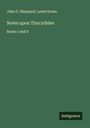 John G. Sheppard: Notes upon Thucydides, Buch