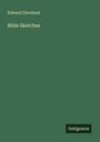 Edward Cleveland: Bible Sketches, Buch