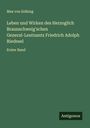 Max Von Eelking: Leben und Wirken des Herzoglich Braunschweig'schen General-Leutnants Friedrich Adolph Riedesel, Buch
