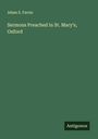 Adam S. Farrar: Sermons Preached in St. Mary's, Oxford, Buch