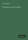 Shirley Hibberd: The Amateur's Flower Garden, Buch