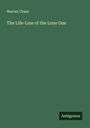 Warren Chase: The Life-Line of the Lone One, Buch