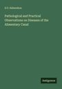 S. O. Habershon: Pathological and Practical Observations on Diseases of the Alimentary Canal, Buch