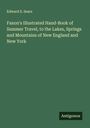 Edward S. Sears: Faxon's Illustrated Hand-Book of Summer Travel, to the Lakes, Springs and Mountains of New England and New York, Buch