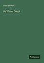 Horace Dobell: On Winter Cough, Buch
