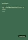 William Muir: The Life of Mahomet and History of Islam, Buch