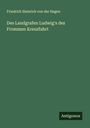 Friedrich Heinrich Von Der Hagen: Des Landgrafen Ludwig's des Frommen Kreuzfahrt, Buch