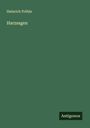 Heinrich Pröhle: Harzsagen, Buch