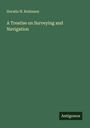 Horatio N. Robinson: A Treatise on Surveying and Navigation, Buch