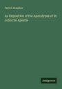 Patrick Donahoe: An Exposition of the Apocalypse of St. John the Apostle, Buch