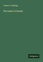 Joshua R. Giddings: The Exiles of Florida, Buch