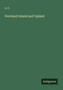 A. U.: Overland Inland and Upland, Buch