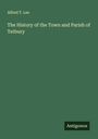 Alfred T. Lee: The History of the Town and Parish of Tetbury, Buch