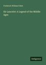 Frederick William Faber: Sir Lancelot: A Legend of the Middle Ages, Buch