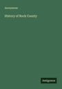 „Anonymous“, „History of Rock County“, „Antigonos“. Dunkelgrüner Hintergrund mit schlichtem Layout.
