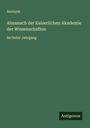 Anonym: Almanach der Kaiserlichen Akademie der Wissenschaften, Buch