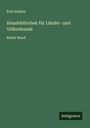 Karl Andree: Hausbibliothek für Länder- und Völkerkunde, Buch