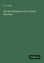 J. B. Jones: Life and Adventures of a Country Merchant, Buch