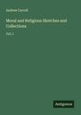 Andrew Carroll: Moral and Religious Sketches and Collections, Buch