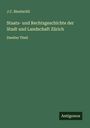 J. C. Bluntschli: Staats- und Rechtsgeschichte der Stadt und Landschaft Zürich, Buch