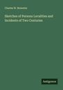 Charles W. Brewster: Sketches of Persons Localities and Incidents of Two Centuries, Buch
