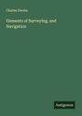 Charles Davies: Elements of Surveying, and Navigation, Buch