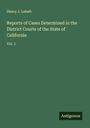 Henry J. Labatt: Reports of Cases Determined in the District Courts of the State of California, Buch