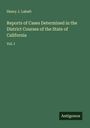 Henry J. Labatt: Reports of Cases Determined in the District Courses of the State of California, Buch