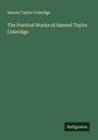 Samuel Taylor Coleridge: The Poetical Works of Samuel Taylor Coleridge, Buch