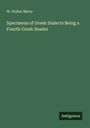W. Walter Merry: Specimens of Greek Dialects Being a Fourth Greek Reader, Buch