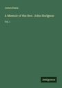 James Raine: A Memoir of the Rev. John Hodgson, Buch