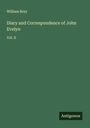 William Bray: Diary and Correspondence of John Evelyn, Buch