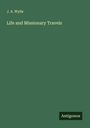 J. A. Wylie: Life and Missionary Travels, Buch