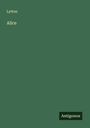 Lytton: Alice, Buch