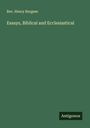 Rev. Henry Burgess: Essays, Biblical and Ecclesiastical, Buch