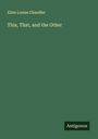 Ellen Louise Chandler: This, That, and the Other, Buch