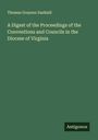 Thomas Grayson Dashiell: A Digest of the Proceedings of the Conventions and Councils in the Diocese of Virginia, Buch