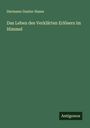Hermann Gustav Hasse: Das Leben des Verklärten Erlösers im Himmel, Buch