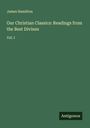James Hamilton: Our Christian Classics: Readings from the Best Divines, Buch