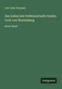 Joh. Gust. Droysen: Das Leben des Feldmarschalls Grafen York von Wartenburg, Buch