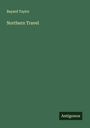 Bayard Taylor: Northern Travel, Buch