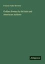 Francis Fisher Browne: Golden Poems by British and American Authors, Buch