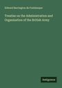 Edward Barrington De Fonblanque: Treatise on the Administration and Organization of the British Army, Buch