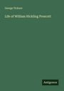 George Ticknor: Life of William Hickling Prescott, Buch
