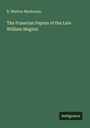 R. Shelton Mackenzie: The Fraserian Papers of the Late William Maginn, Buch
