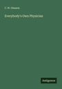 C. W. Gleason: Everybody's Own Physician, Buch